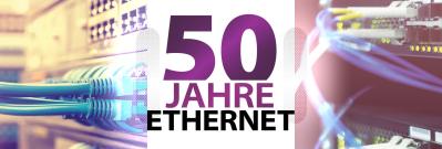 Ethernet – 50 Jahre im Dienst der Industrie