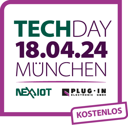TECHDAY am 18.04.2024 in München mit unserem Partner NexAIoT mit den Themen "Neue Hardware für KI-Anwendungen" & "Green Manufacturing"
